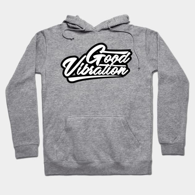 Good Vibration Hoodie by giantplayful